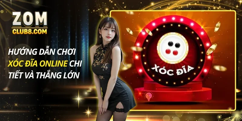 Hướng Dẫn Cách Chơi Xóc Đĩa